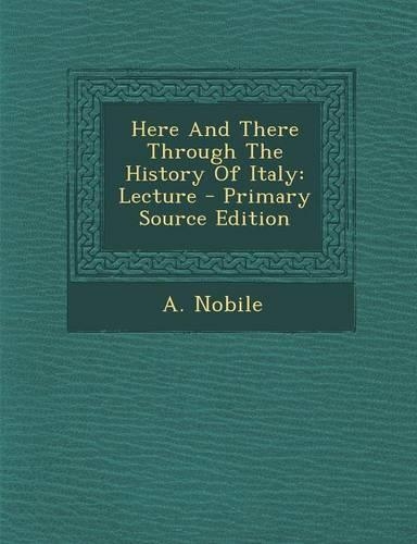 Here and There Through the History of Italy