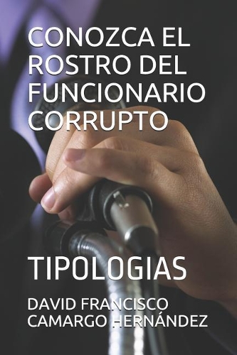 Conozca El Rostro del Funcionario Corrupto