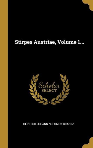 Stirpes Austriae, Volume 1...