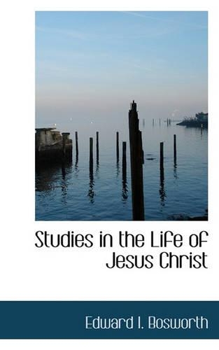 Studies in the Life of Jesus Christ