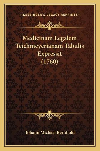 Medicinam Legalem Teichmeyerianam Tabulis Expressit (1760)