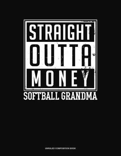Straight Outta Money Softball Grandma