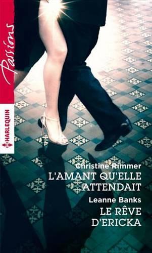 L'Amant Qu'elle Attendait - Le Reve D'Ericka