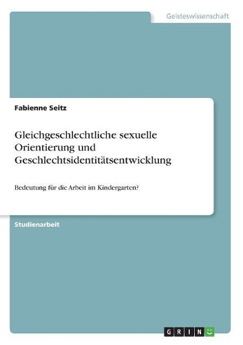 Gleichgeschlechtliche sexuelle Orientierung und Geschlechtsidentitätsentwicklung