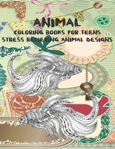 Animal Coloring Books for Teens - Stress Relieving Animal Designs
