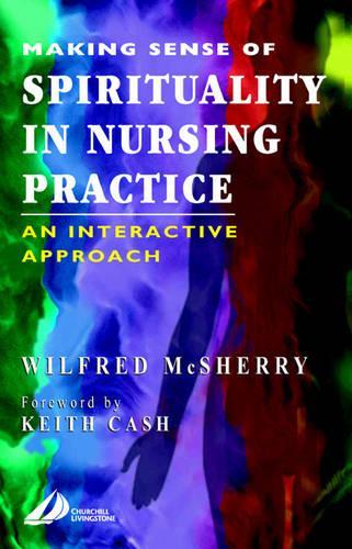 Making Sense of Spirituality in Nursing Practice