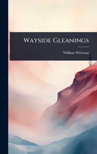 Wayside Gleanings