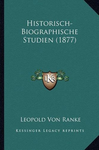 Historisch-Biographische Studien (1877)