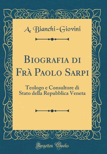 Biografia Di Frà Paolo Sarpi