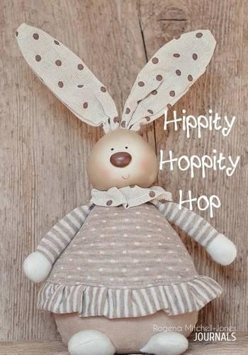 Hippity Hoppity Hop - A Journal