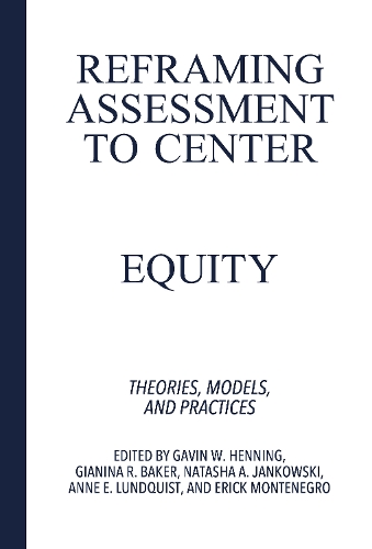 Reframing Assessment to Center Equity