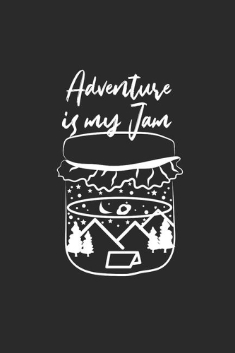 Adventure Is My Jam
