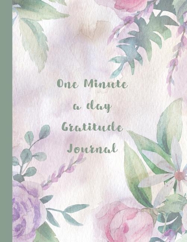 One Minute a Day Gratitude Journal