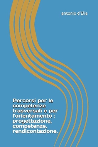 Percorsi per le competenze trasversali e per l'orientamento