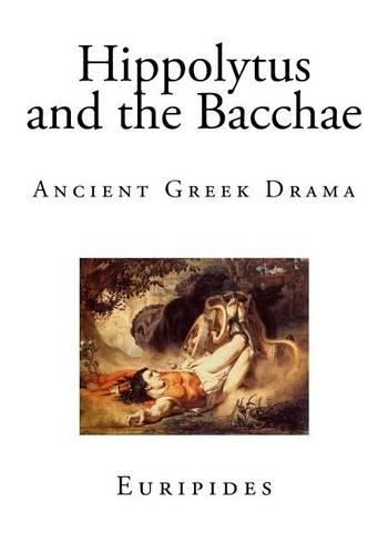 Hippolytus and the Bacchae