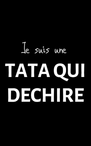Je suis une tata qui déchire