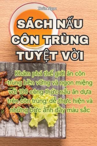 Sách NẤu Côn Trùng TuyỆt VỜi