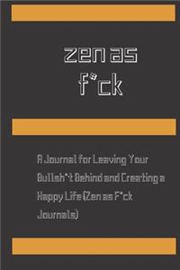 zen as f*ck