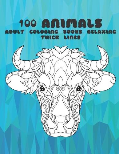 Adult Coloring Books Relaxing - 100 Animals - Thick Lines