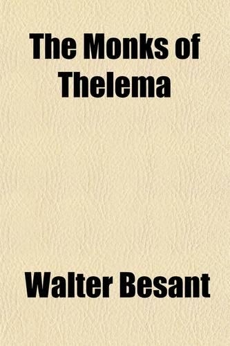 The Monks of Thelema; A Novel