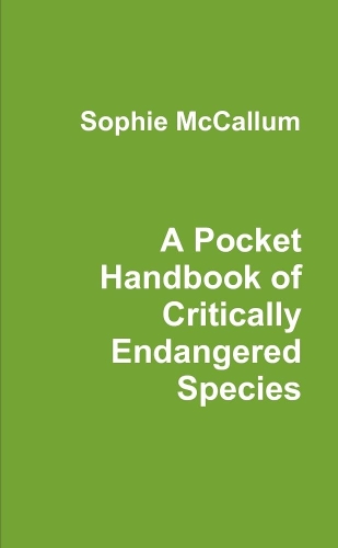 A Pocket Handbook of Critically Endangered Species