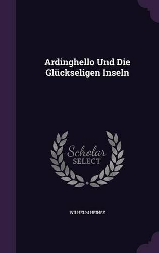 Ardinghello Und Die Glückseligen Inseln