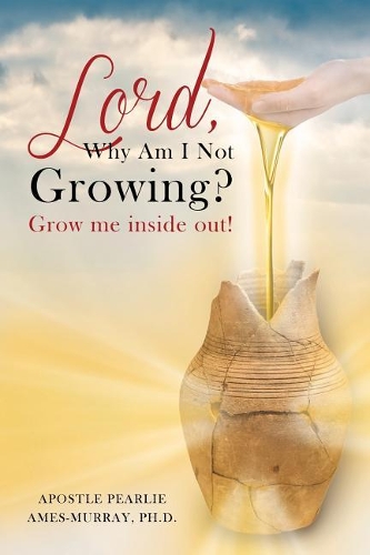 Lord, Why Am I Not Growing?