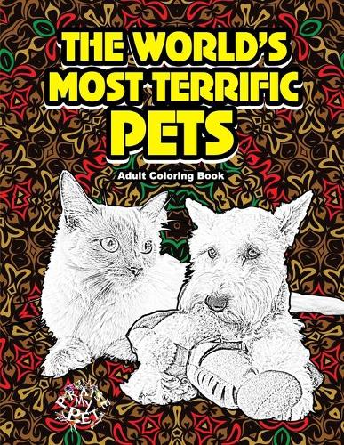The World's Most Terrific Pets