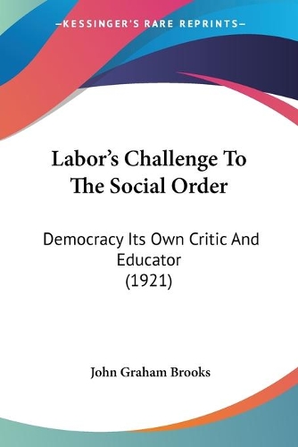 Labor's Challenge To The Social Order