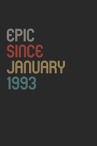 Epic Since 1993 January Notebook Birthday Gift