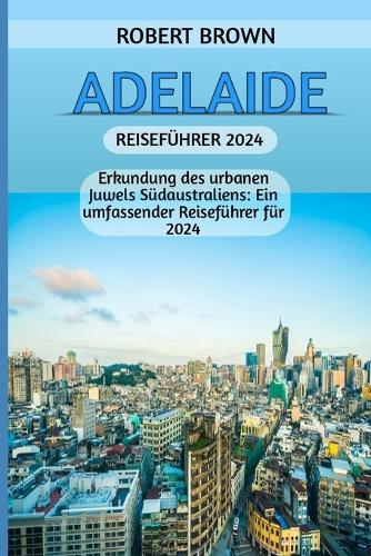Adelaide Reiseführer 2024