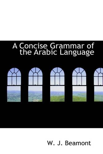 A Concise Grammar of the Arabic Language