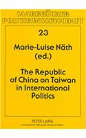 The Republic of China on Taiwan in International Politics