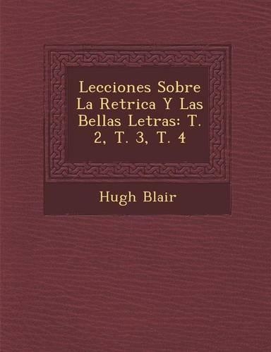 Lecciones Sobre La Ret�rica Y Las Bellas Letras