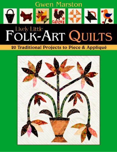 Lively Little Folk-art Quilts