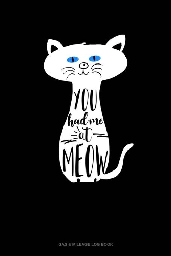 You Had Me At Meow