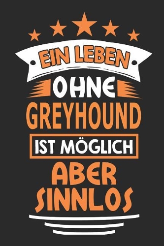 Ein Leben ohne Greyhound ist möglich aber sinnlos