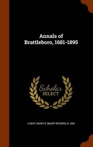 Annals of Brattleboro, 1681-1895