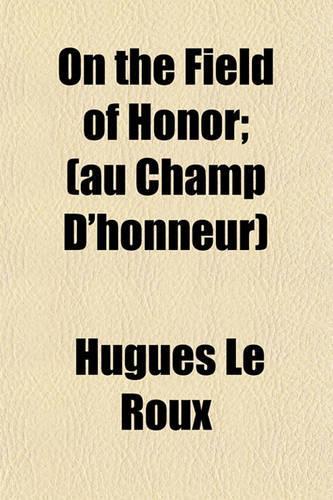 On the Field of Honor; (Au Champ D'Honneur)