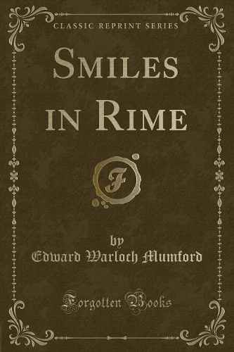 Smiles in Rime (Classic Reprint)