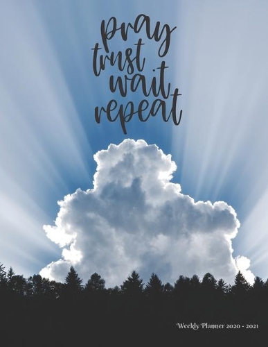 Pray trust wait repeat