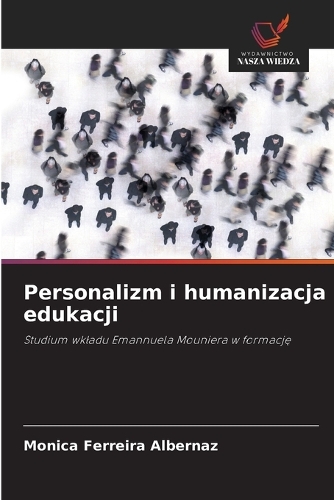 Personalizm i humanizacja edukacji