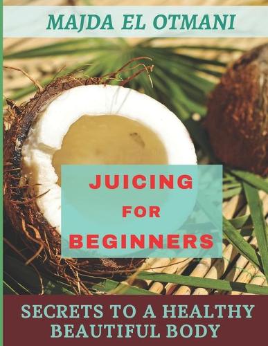 Juicing For Beginners