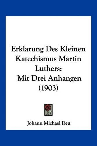 Erklarung Des Kleinen Katechismus Martin Luthers