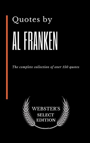 Quotes by Al Franken