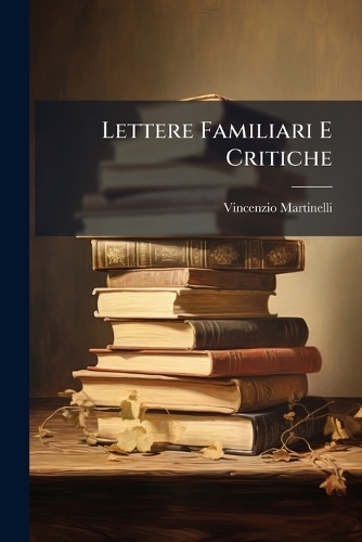 Lettere Familiari E Critiche