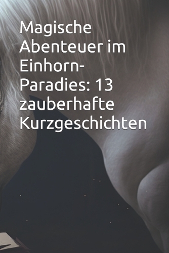 Magische Abenteuer im Einhorn-Paradies