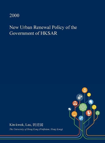 New Urban Renewal Policy of the Government of Hksar