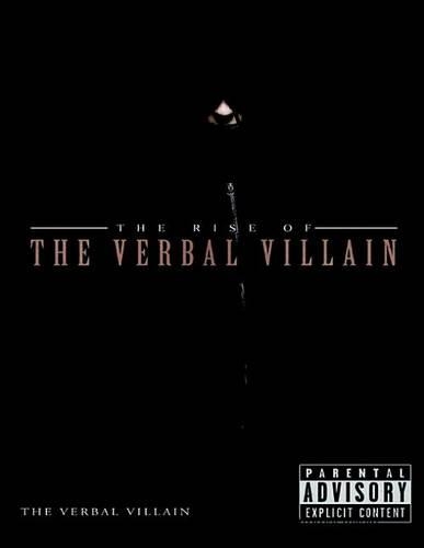 The Rise of the Verbal Villain