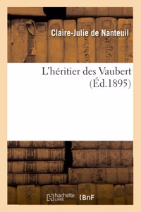 L'Héritier Des Vaubert